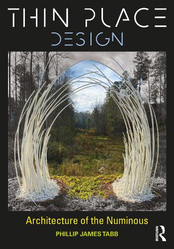 Паперова книга «Thin Place Design: Architecture of the Numinous», автор Філіп Джеймс Табб - фото №1