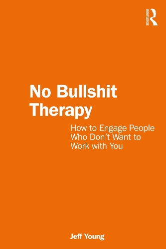 Бумажная книга «No Bullshit Therapy: How to engage people who don’t want to work with you», автор Джефф Янг - фото №1