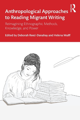 Бумажная книга «Anthropological Approaches to Reading Migrant Writing: Reimagining Ethnographic Methods, Knowledge, and Power» - фото №1