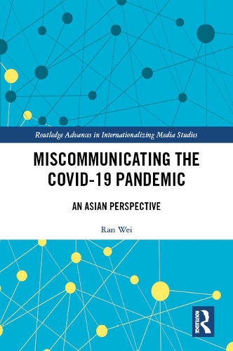 Паперова книга «Miscommunicating the COVID-19 Pandemic: An Asian Perspective», авторів Донг Донг, Гуансьонг Хуан, Хай Лян, Ран Вей, Сібо Ванг, Вен-Хвей Ло, І Хуей Хуан - фото №1