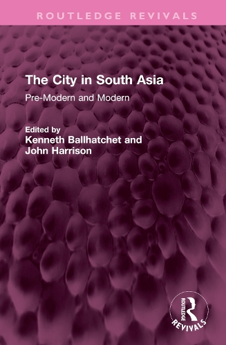 Бумажная книга «The City in South Asia: Pre-Modern and Modern» - фото №1