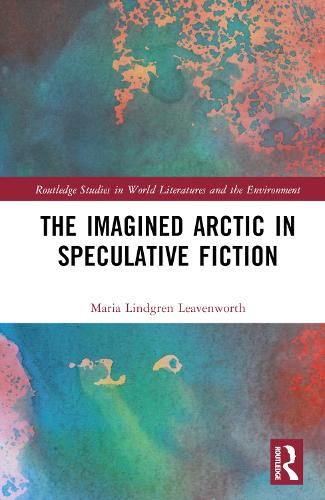 Бумажная книга «The Imagined Arctic in Speculative Fiction», автор Мария Линдгрен Ливенворт - фото №1