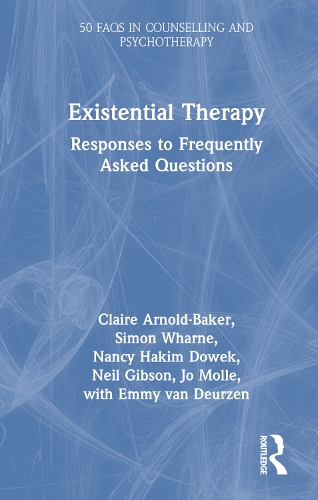 Паперова книга «Existential Therapy: Responses to Frequently Asked Questions», авторів Клер Арнольд-Бейкер, Еммі ван Дерзен, Джо Молле, Ненсі Хакім Доуек, Ніл Гібсон, Саймон Уорн - фото №1