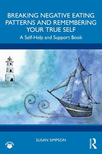 Paper book «Breaking Negative Eating Patterns and Remembering Your True Self: A Self-Help and Support Book», author Susan Simpson - фото №1