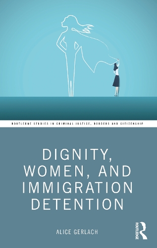 Бумажная книга «Dignity, Women, and Immigration Detention», автор Алиса Герлах - фото №1