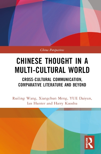 Бумажная книга «Chinese Thought in a Multi-cultural World: Cross-Cultural Communication, Comparative Literature and Beyond», автор Юэ Дайюнь - фото №1