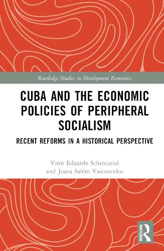 Бумажная книга «Cuba and the Economic Policies of Peripheral Socialism: Recent Reforms in a Historical Perspective», авторов Джоана Салем Васконселос, Витор Эдуардо Шинкариол - фото №1