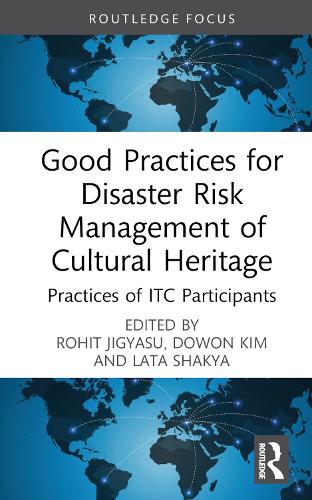 Бумажная книга «Good Practices for Disaster Risk Management of Cultural Heritage: Practices of ITC Participants» - фото №1