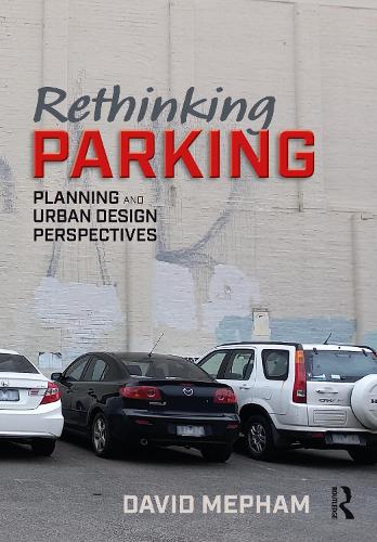 Бумажная книга «Rethinking Parking: Planning and Urban Design Perspectives», автор Дэвид Мепхэм - фото №1