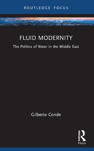 Паперова книга «Fluid Modernity: The Politics of Water in the Middle East», автор Жільберто Конде - фото №1