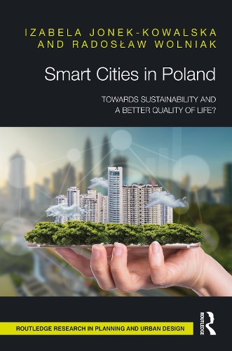 Бумажная книга «Smart Cities in Poland: Towards sustainability and a better quality of life?», авторов Изабела Йонек-Ковальска, Радослав Вольняк - фото №1