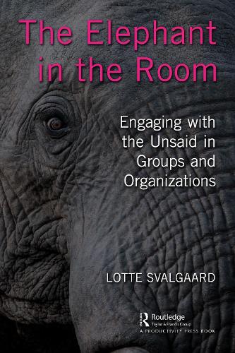 Бумажная книга «The Elephant in the Room: Engaging with the Unsaid in Groups and Organizations», автор Лотта Свалгаард - фото №1