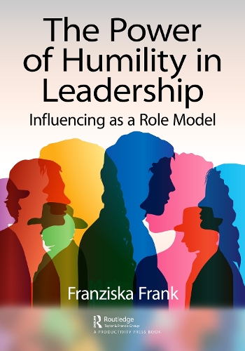 Бумажная книга «The Power of Humility in Leadership: Influencing as a Role Model», автор Франциска Франк - фото №1