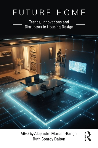 Бумажная книга «Future Home: Trends, Innovations and Disruptors in Housing Design» - фото №1