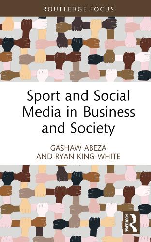 Бумажная книга «Sport and Social Media in Business and Society», авторов Гашоу Абеза, Райан Кинг-Уайт - фото №1