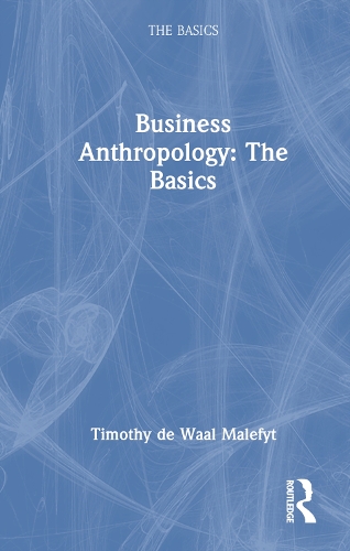 [object Object] «Business Anthropology: The Basics», автор Тімоті де Ваал Малефіт - фото №1