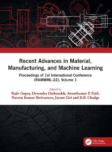 Бумажная книга «Recent Advances in Material, Manufacturing, and Machine Learning: Proceedings of 1st International Conference (RAMMML-22), Volume 1» - фото №1