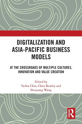 Бумажная книга «Digitalization and Asia-Pacific Business Models: At the Crossroads of Multiple Cultures, Innovation and Value Creation» - фото №1