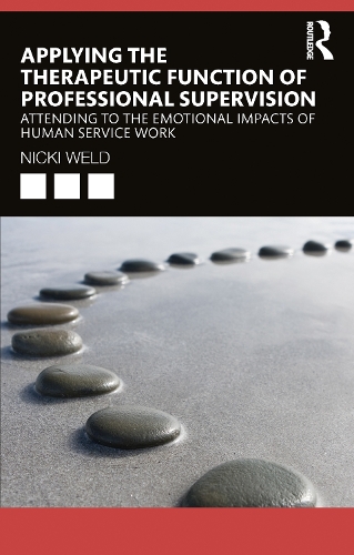 Паперова книга «Applying the Therapeutic Function of Professional Supervision: Attending to the Emotional Impacts of Human Service Work», автор Нікі Велд - фото №1