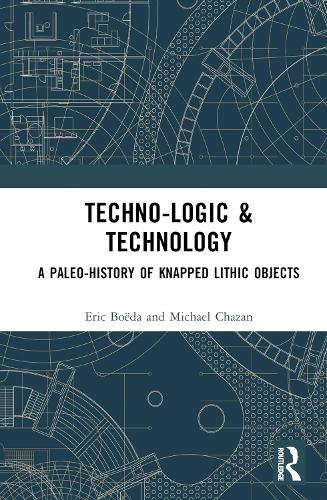 Бумажная книга «Techno-logic & Technology: A Paleo-history of Knapped Lithic Objects», автор Эрик Боэда - фото №1