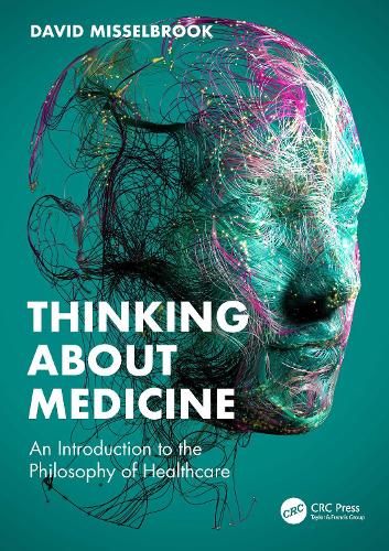 Бумажная книга «Thinking About Medicine: An Introduction to the Philosophy of Healthcare», автор Дэвид Мисселбрук - фото №1