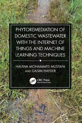 Паперова книга «Phytoremediation of Domestic Wastewater with the Internet of Things and Machine Learning Techniques», авторів Гасім Хайдер, Хаува Мохаммед Мустафа - фото №1