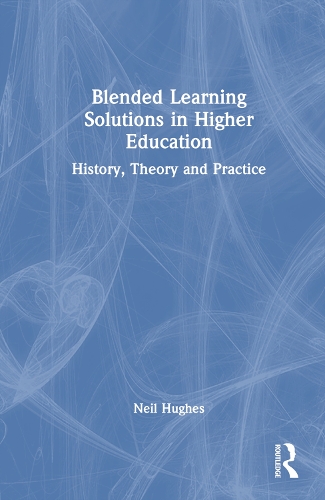 Бумажная книга «Blended Learning Solutions in Higher Education: History, Theory and Practice», автор Нил Хьюз - фото №1