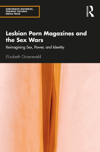 Паперова книга «Lesbian Porn Magazines and the Sex Wars: Reimagining Sex, Power, and Identity», автор Елізабет Гроневельд - фото №1