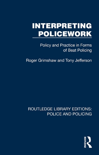 Паперова книга «Interpreting Policework: Policy and Practice in Forms of Beat Policing», авторів Роджер Грімшоу, Тоні Джефферсон - фото №1