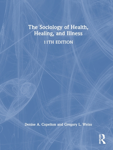 Бумажная книга «The Sociology of Health, Healing, and Illness», авторов Дениз Копелтон, Грегори Вайс - фото №1
