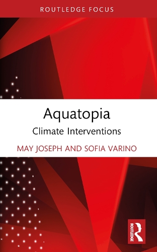 Бумажная книга «Aquatopia: Climate Interventions», авторов Мэй Джозеф, София Варино - фото №1