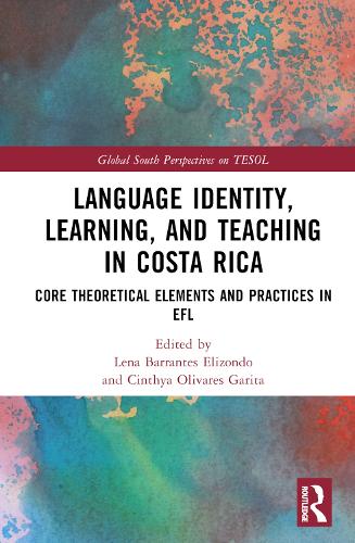Паперова книга «Language Identity, Learning, and Teaching in Costa Rica: Core Theoretical Elements and Practices in EFL» - фото №1