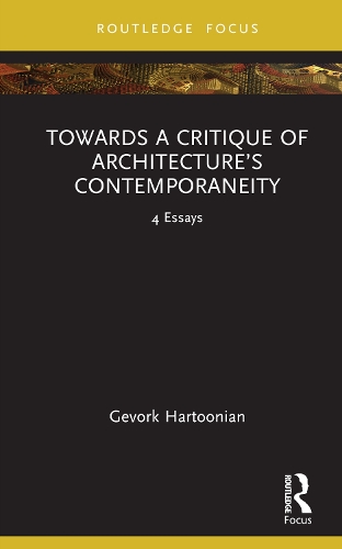 Бумажная книга «Towards a Critique of Architecture’s Contemporaneity: 4 Essays», автор Геворк Хартонян - фото №1