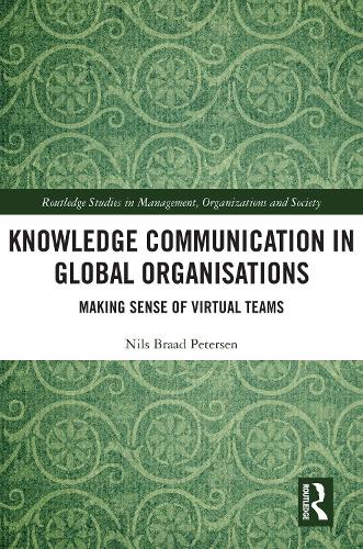 [object Object] «Knowledge Communication in Global Organisations: Making Sense of Virtual Teams», автор Нільс Браад Петерсен - фото №1