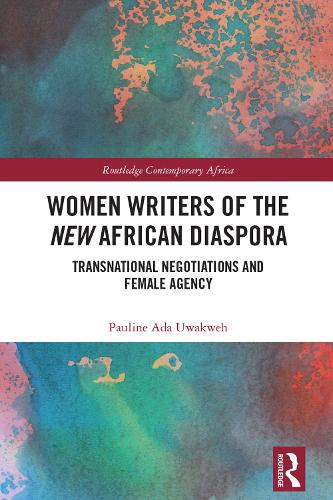 Бумажная книга «Women Writers of the New African Diaspora: Transnational Negotiations and Female Agency», автор Полина Ада Увакве - фото №1