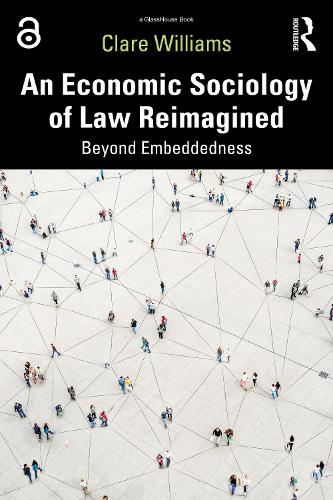 Паперова книга «An Economic Sociology of Law Reimagined: Beyond Embeddedness», автор Клер Вільямс - фото №1