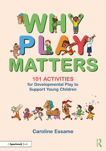 Паперова книга «Why Play Matters: 101 Activities for Developmental Play to Support Young Children», автор Керолайн Ессаме - фото №1