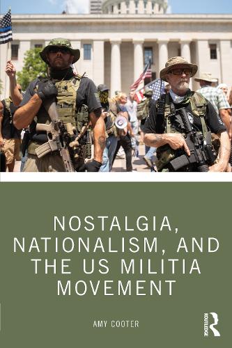 Бумажная книга «Nostalgia, Nationalism, and the US Militia Movement», автор Эми Кутер - фото №1
