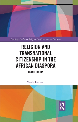 Бумажная книга «Religion and Transnational Citizenship in the African Diaspora: Akan London», автор Маттиа Фуманти - фото №1