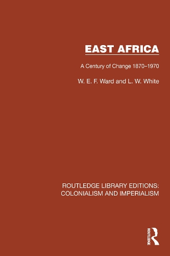 Бумажная книга «East Africa: A Century of Change 1870–1970», авторов Л.В. Уайт, У.Э.Ф. Уорд - фото №1