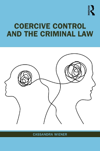 Бумажная книга «Coercive Control and the Criminal Law», автор Кассандра Винер - фото №1