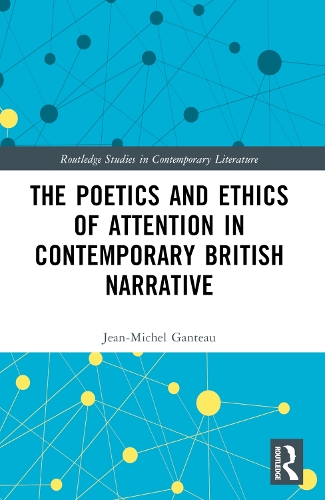 Бумажная книга «The Poetics and Ethics of Attention in Contemporary British Narrative», автор Жан-Мишель Ганто - фото №1