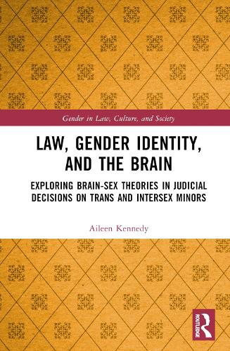 Бумажная книга «Law, Gender Identity, and the Brain: Exploring Brain-Sex Theories in Judicial Decisions on Trans and Intersex Minors», автор Эйлин Кеннеди - фото №1