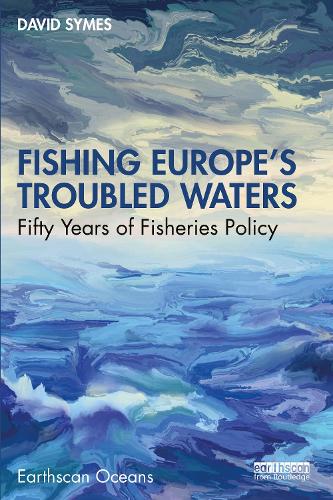 Бумажная книга «Fishing Europe's Troubled Waters: Fifty Years of Fisheries Policy», автор Дэвид Саймс - фото №1
