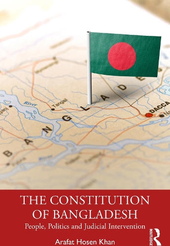 Бумажная книга «The Constitution of Bangladesh: People, Politics and Judicial Intervention», автор Арафат Хосен Хан - фото №1