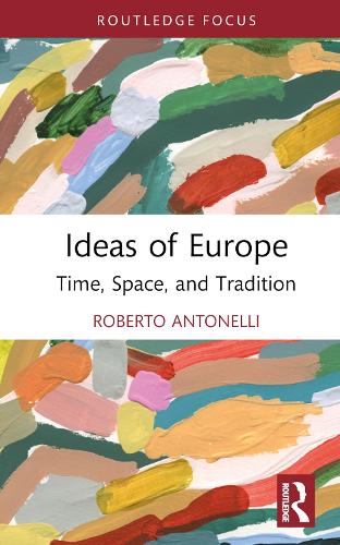Паперова книга «Ideas of Europe: Time, Space, and Tradition», автор Роберто Антонеллі - фото №1