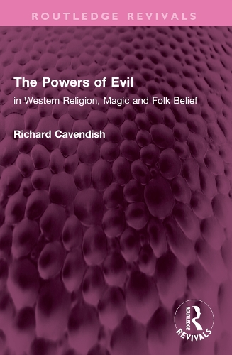 Паперова книга «The Powers of Evil: in Western Religion, Magic and Folk Belief», автор Річард Кавендіш - фото №1