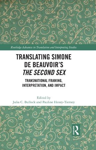 Бумажная книга «Translating Simone de Beauvoir’s The Second Sex: Transnational Framing, Interpretation, and Impact» - фото №1