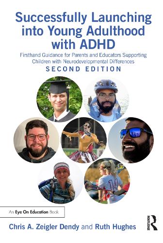Бумажная книга «Successfully Launching into Young Adulthood with ADHD: Firsthand Guidance for Parents and Educators Supporting Children with Neurodevelopmental Differences», авторов Крис А. Зейглер Денди, Рут Хьюз - фото №1