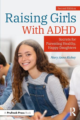 Паперова книга «Raising Girls With ADHD: Secrets for Parenting Healthy, Happy Daughters», автор Мері Енн Річі - фото №1